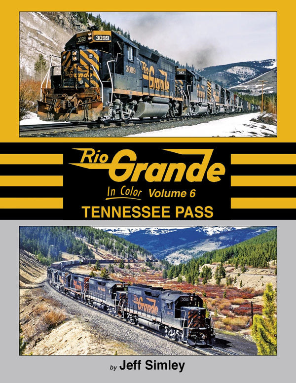 Rio Grande In Color Volume 6: Tennessee Pass