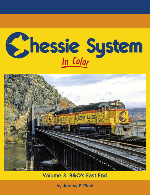 Chessie System In Color Volume 3: B&O's East End SPECIAL ORDER ONLY - Arizona Hobbies LLC