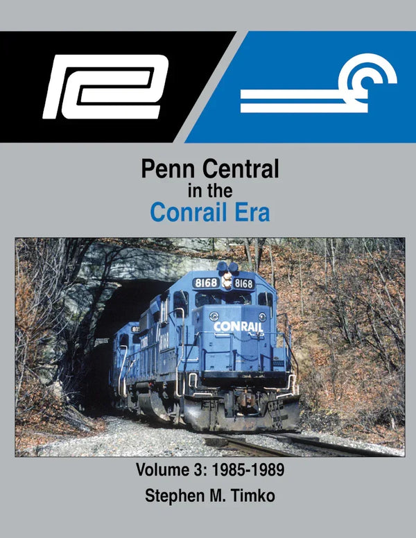 Penn Central in the Conrail Era Volume 3: 1985-1989 - Arizona Hobbies LLC