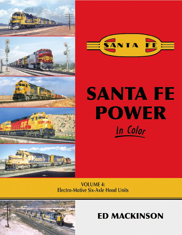 Santa Fe Power In Color Volume 4: Electro-Motive Six-Axle Hood Units