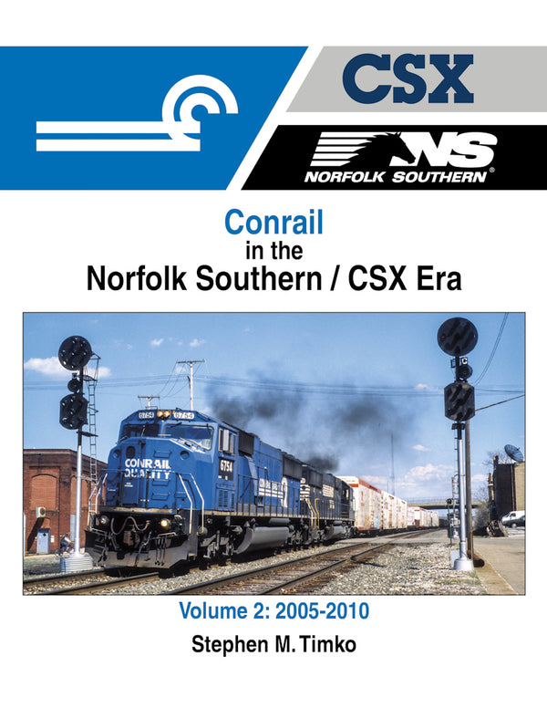 Conrail in the Norfolk Southern / CSX Era Volume 2: 2005-2010