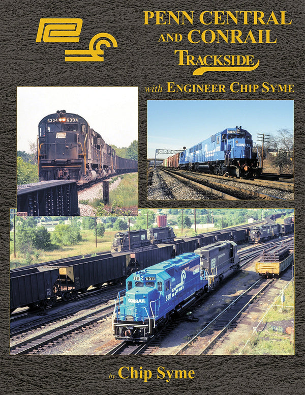 Penn Central and Conrail Trackside with Engineer Chip Syme (Trackside #121) SPECIAL ORDER ONLY - Arizona Hobbies LLC