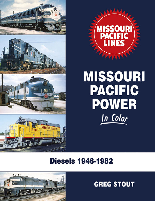 Missouri Pacific Power In Color: Diesels 1948-1982