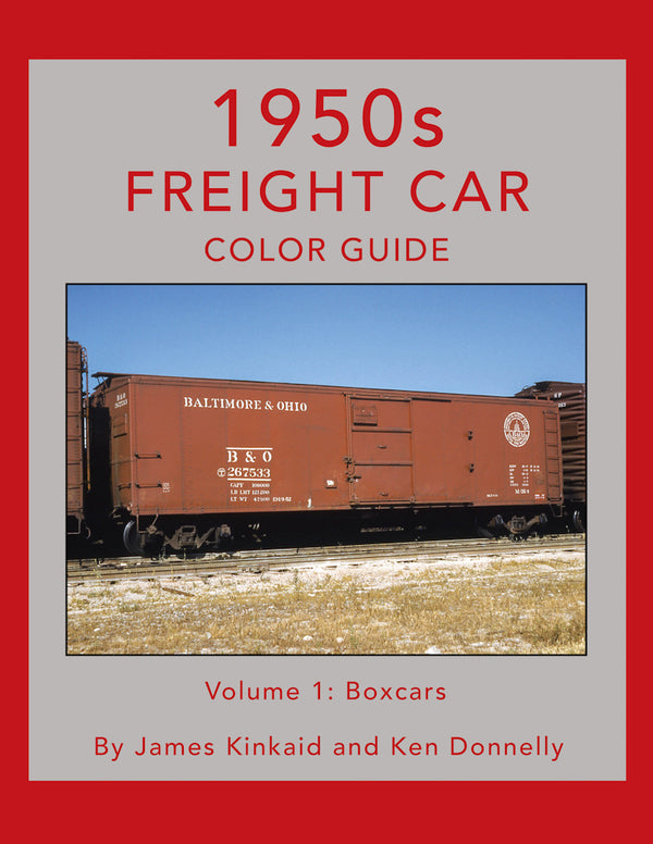 1950s Freight Car Color Guide Volume 1: Boxcars