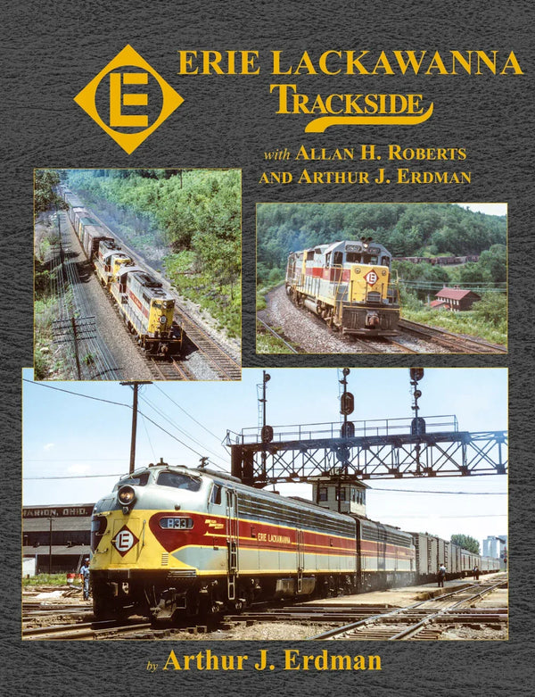 Erie Lackawanna Trackside with Allan H. Roberts and Arthur J. Erdman (Trackside #125) SPECIAL ORDER ONLY - Arizona Hobbies LLC