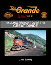 Rio Grande In Color Volume 8: Hauling Freight over the Great Divide