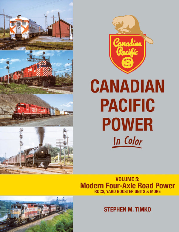 Canadian Pacific Power In Color Volume 5: Modern Four-Axle Road Power