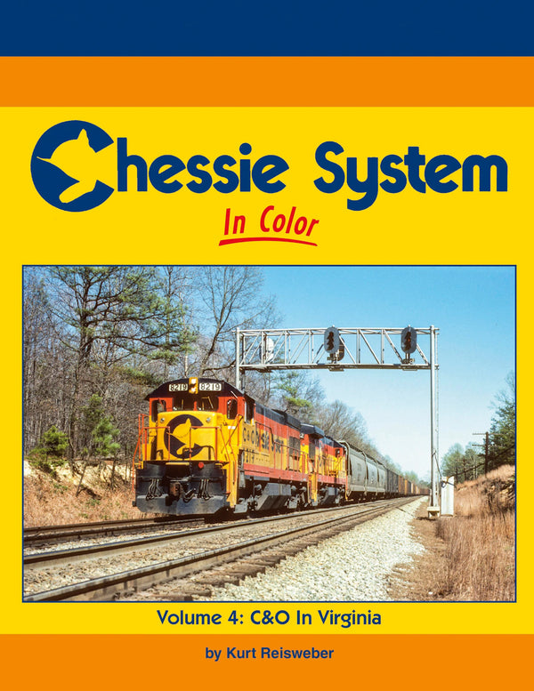 Chessie System In Color Volume 4: C&O In Virginia - Arizona Hobbies LLC