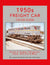 1950s Freight Car Color Guide Volume 3: Hopper, Refrigerator, Stock, Tank Cars and More