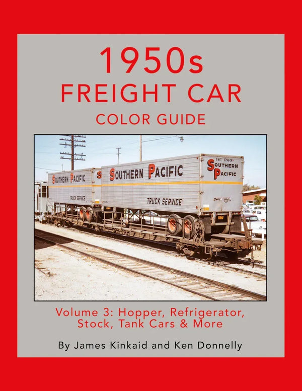 1950s Freight Car Color Guide Volume 3: Hopper, Refrigerator, Stock, Tank Cars and More - Arizona Hobbies LLC