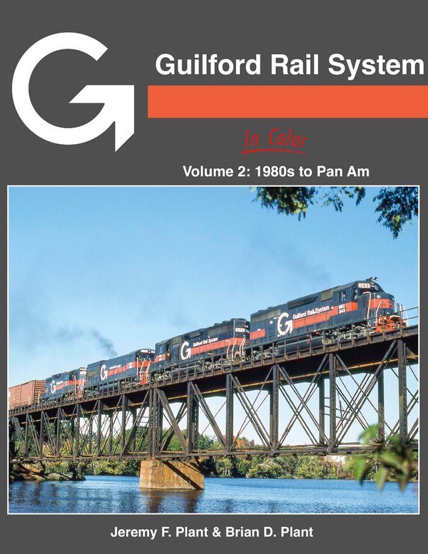 Guilford Rail System In Color Volume 2: 1980s to Pan Am