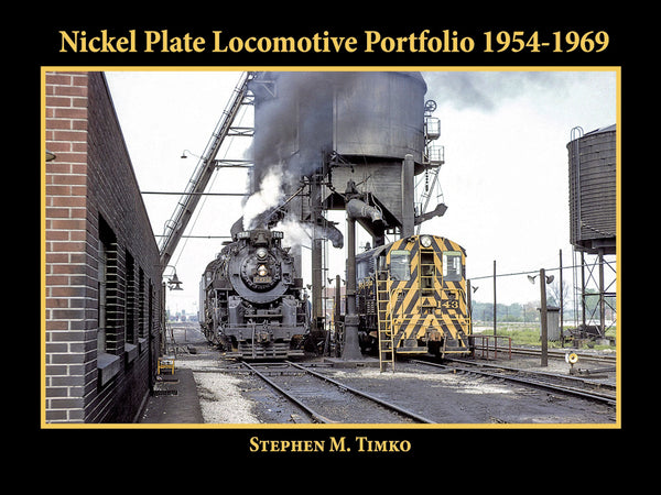 Nickel Plate Road Locomotive Portfolio 1954-1969 - Arizona Hobbies LLC