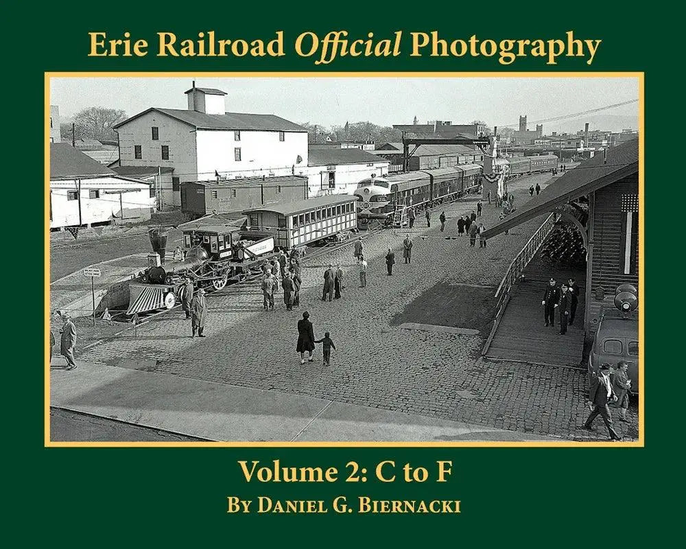 Erie Railroad Official Photography Volume 2: C to F - Arizona Hobbies LLC
