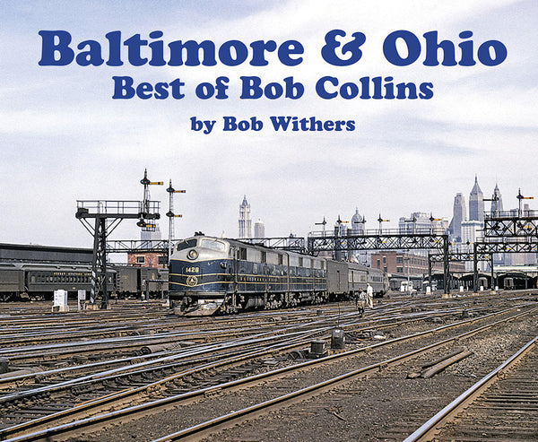 Baltimore & Ohio: Best of Bob Collins