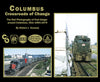 Columbus Crossroads of Change: The Rail Photography of Paul Geiger
