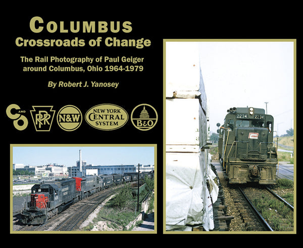 Columbus Crossroads of Change: The Rail Photography of Paul Geiger