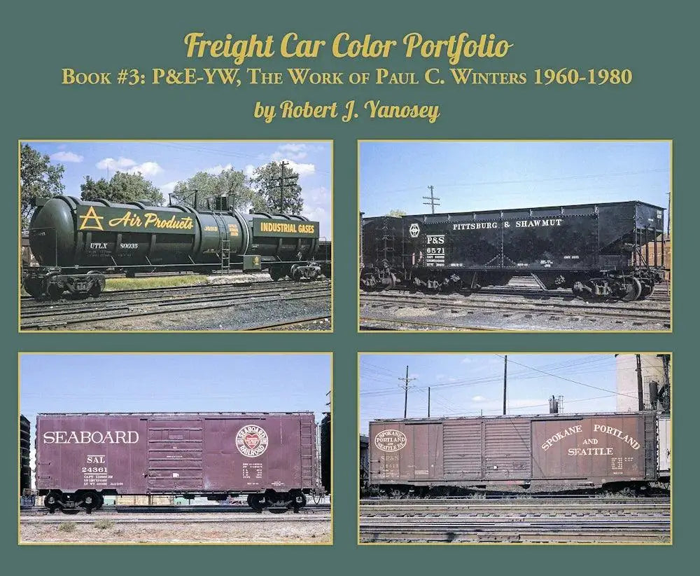 Freight Car Color Portfolio Book #3 P&E-YW, The Work of Paul C. Winters 1960-1980 - Arizona Hobbies LLC