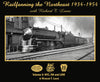 Railfanning the Northeast 1934-1954 with Richard T. Loane Volume 1: DL&W, L&HR, and Rahway Valley