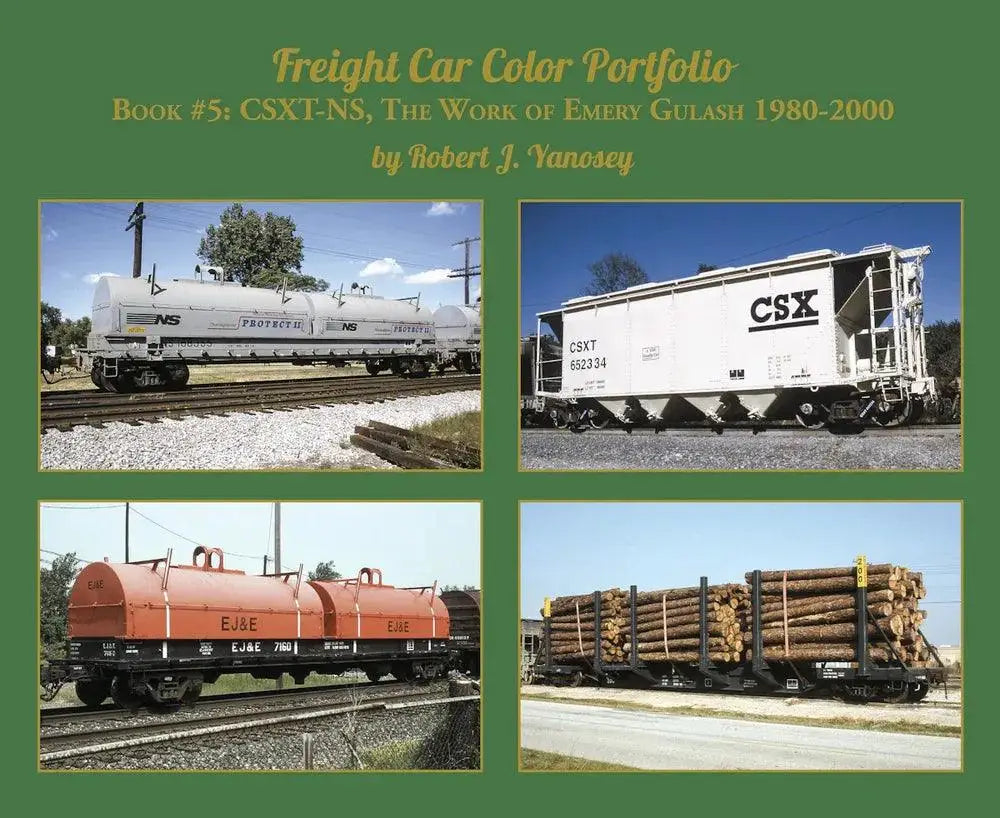 Freight Car Color Portfolio Book #5: CSXT-NS, Emery Gulash's 1980-2000 Photography - Arizona Hobbies LLC
