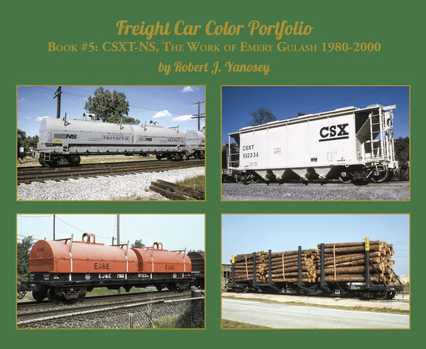 Freight Car Color Portfolio Book #5: CSXT-NS, Emery Gulash's 1980-2000 Photography - Arizona Hobbies LLC