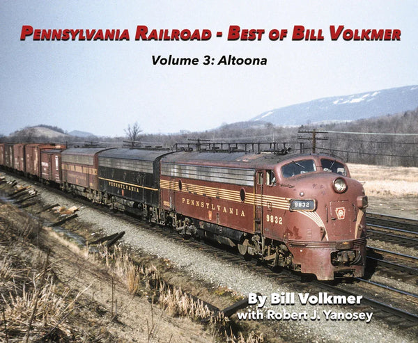 Pennsylvania Railroad-Best of Bill Volkmer Volume 3: Altoona SPECIAL ORDER ONLY - Arizona Hobbies LLC
