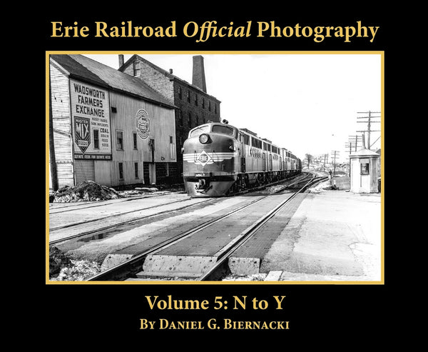 Erie Railroad Official Photography Volume 5: N to Y