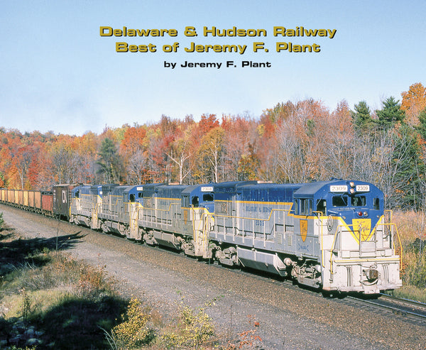 Delaware & Hudson Railway Best of Jeremy F. Plant