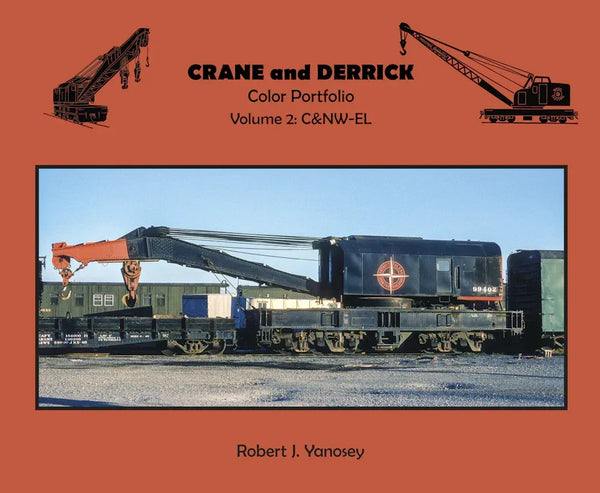 Crane and Derrick Color Portfolio Volume 2: C&NW-EL - Arizona Hobbies LLC