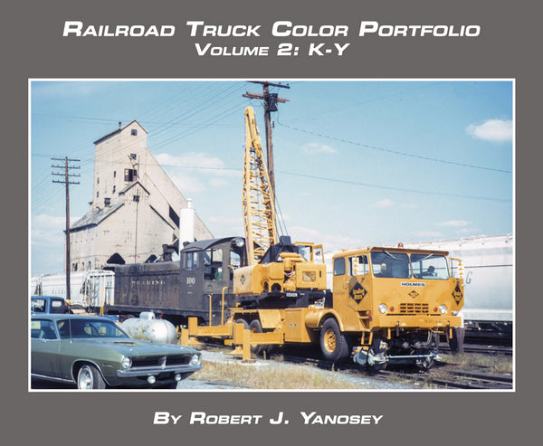 Railroad Truck Color Portfolio Volume 2: K-Y