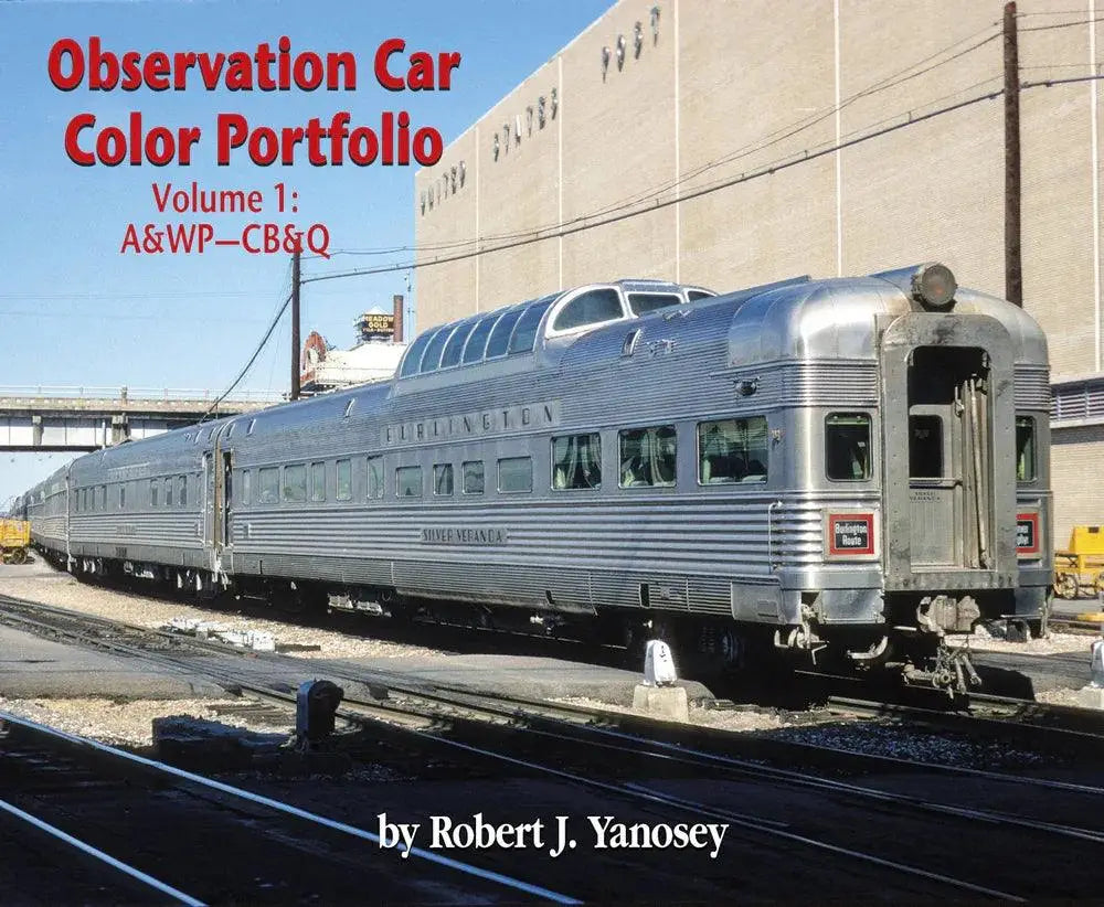 Observation Car Color Portfolio Volume 1: A&WP-CB&Q - Arizona Hobbies LLC