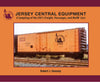 Jersey Central Lines Equipment: A Sampling of the CNJ's Freight, Passenger and M-O-W Cars