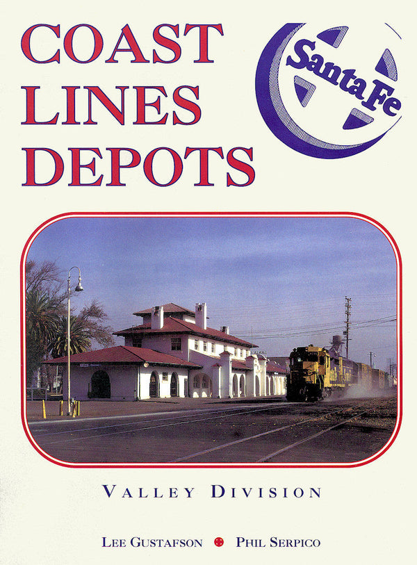Santa Fe Coast Lines Depots: Valley Division