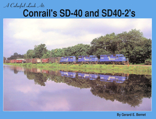 A Colorful Look At: Conrail's SD40 & SD40-2s
