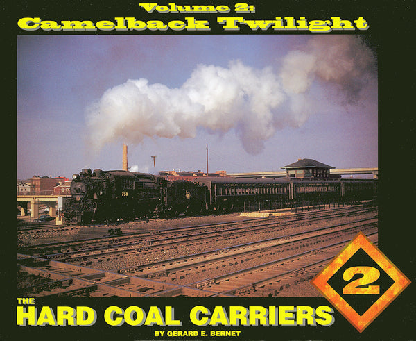 The Hard Coal Carriers Volume 2: Camelback Twilight
