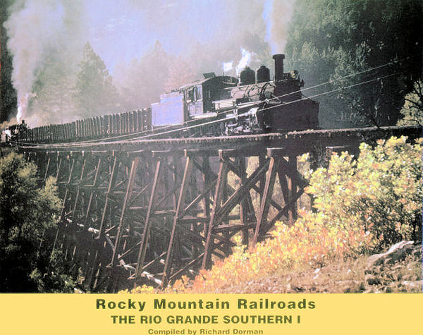 Rocky Mountain Railroads Volume I: Rio Grande Southern