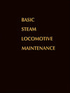 Basic Steam Locomotive Maintenance