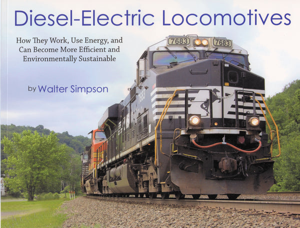 Diesel-Electric Locomotives: How They Work, Use Energy, and Can Become More Efficient and Environmentally Sustainable