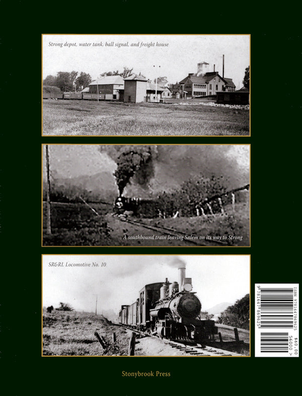The Sandy River and Rangeley Lakes Railroad and Predecessors Volume 6: Towns of Freeman, Salem and Strong