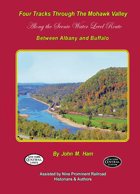 Four Tracks Through the Mohawk Valley Along the Scenic Water Level Route Between Albany and Buffalo