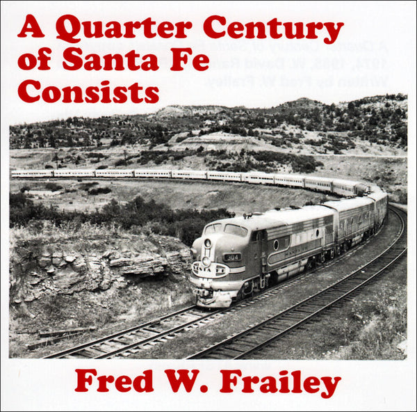 A Quarter Century of Santa Fe Railway Consists (on CD-ROM)