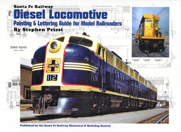 Santa Fe Railway Diesel Locomotive Painting and Lettering Guide for Model Railroaders