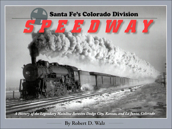 Santa Fe's Colorado Division Speedway
