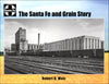 The Santa Fe and Grain Story