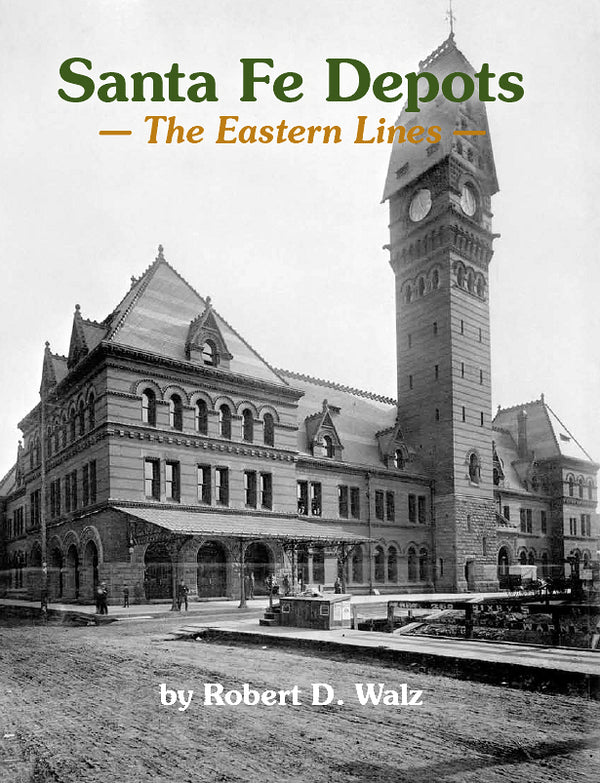 Santa Fe Depots: The Eastern Lines