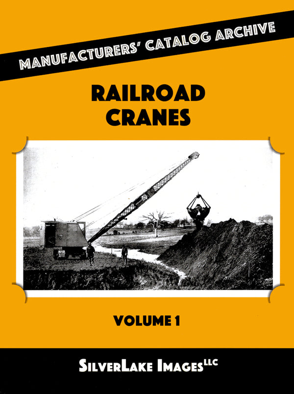 Railroad Cranes Volume 1: Burro, Byers, Lambert & P&H MCA Book 36