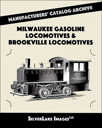 Milwaukee Gasoline Locomotives & Brookville Locomotives MCA Book 50