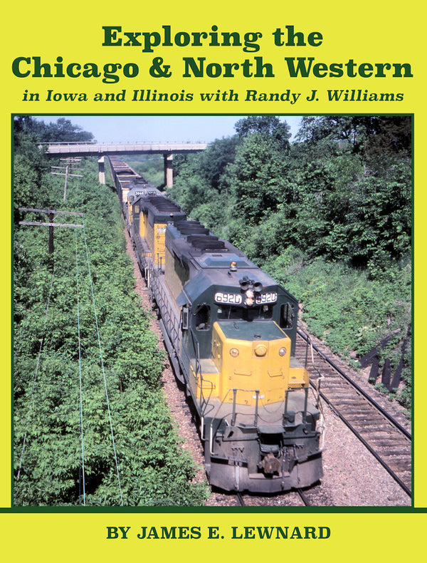 Exploring the Chicago & North Western in Iowa and Illinois with Randy J. Williams