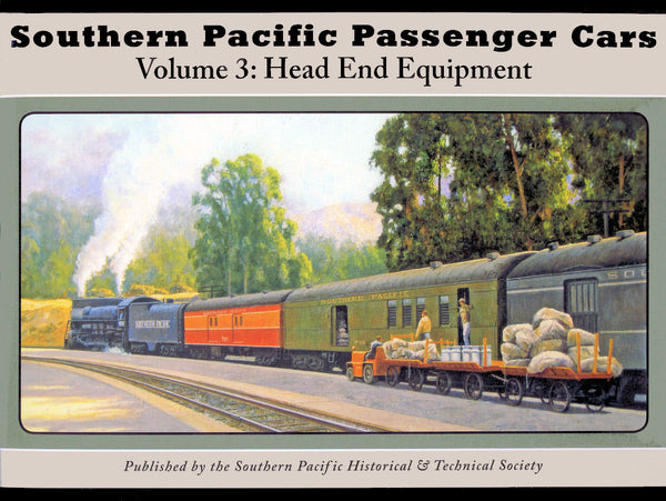 Southern Pacific Passenger Cars Volume 3: Head End Equipment