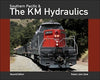 Southern Pacific and the KM Hydraulics: Expanded Second Edition