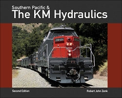 Southern Pacific and the KM Hydraulics: Expanded Second Edition